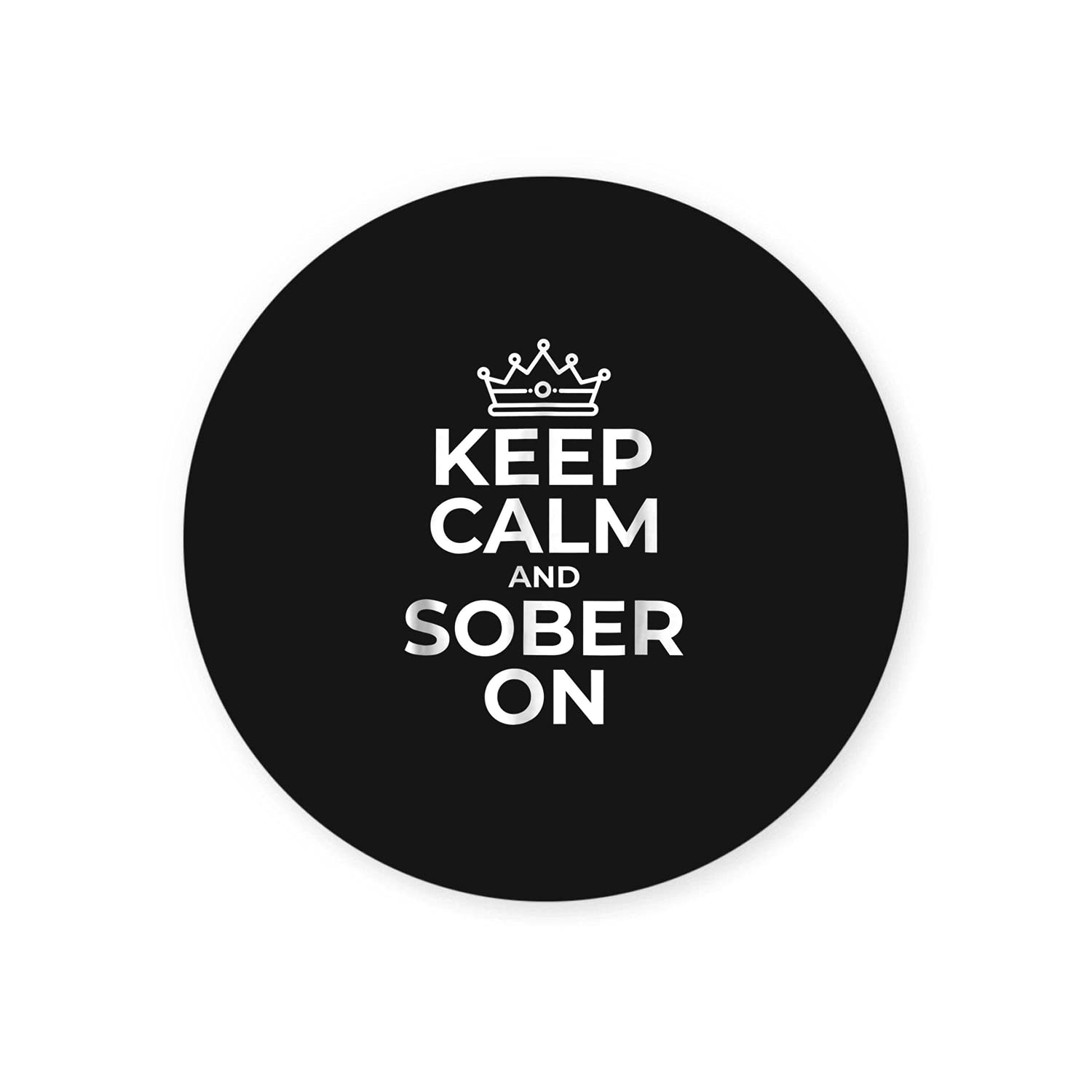 Keep Calm and Sober AA NA Round Vinyl Sticker - Motivational Laptop Decals for Women & Men - Waterproof Custom Wall & Laptop Stickers for Recovery Support - Perfect for 12-Step Meetings, Therapy Offices, and Personal Inspiration