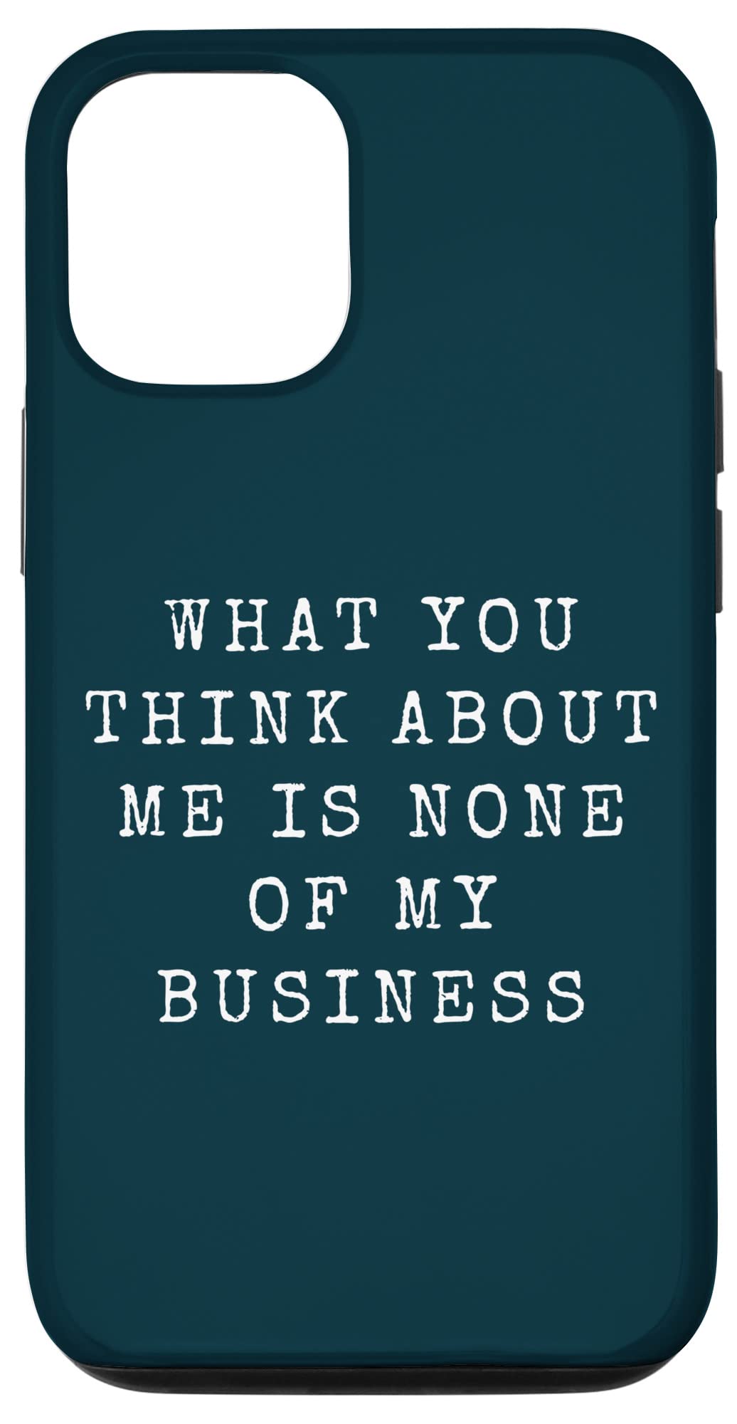 iPhone 12/12 Pro Sarcastic Phone Case - 'What You Think About Me Is None of My Business' Funny Protective Cover - Perfect for Daily Use, Gifts & Expressing Your Attitude