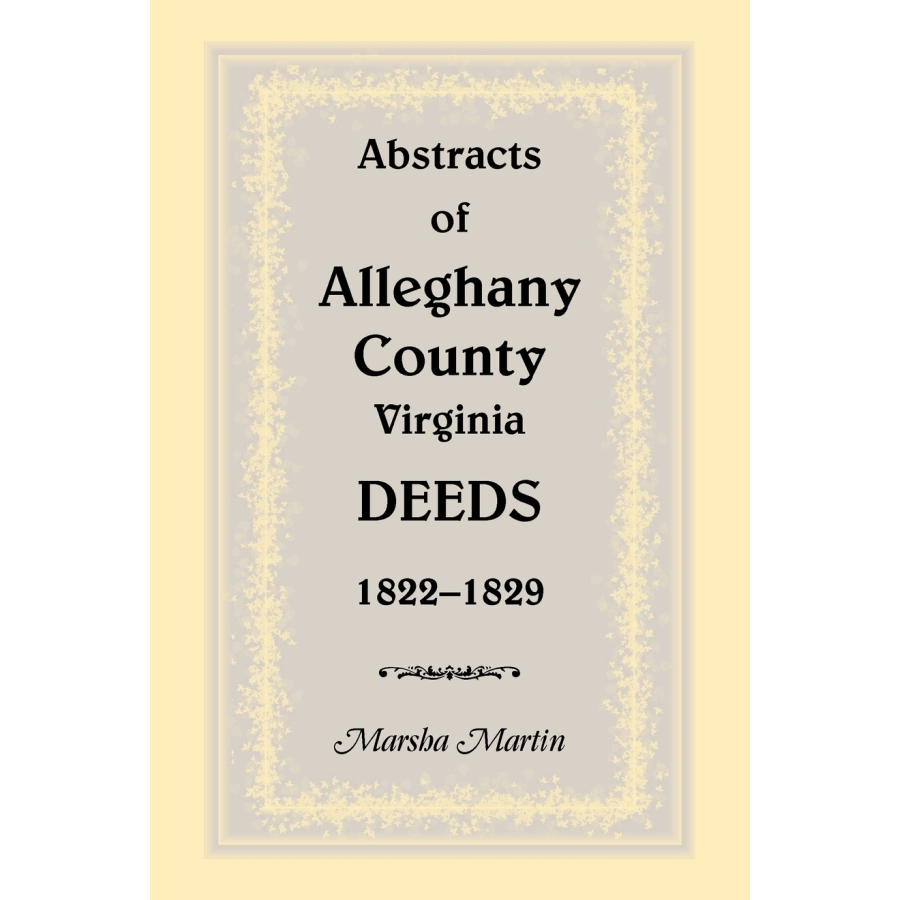Abstracts of Alleghany County Virginia Deeds 1822-1829 | Historical Land Records for Genealogy Research & Property History