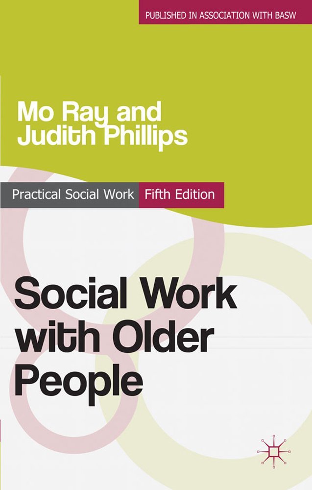 Social Work with Older People by Mo Ray - Practical Guide for Elderly Care