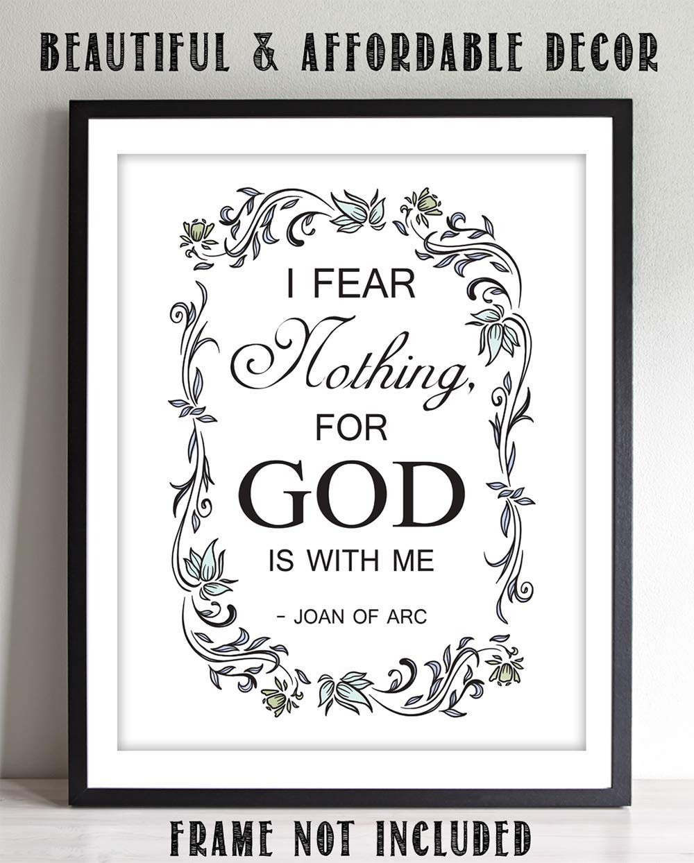 Joan of Arc Christian Bible Quote Wall Art - 11x14 Inspirational Scripture Print with Floral Border - Perfect for Home, Office & Church Decor - Gift for Women, Family & Friends