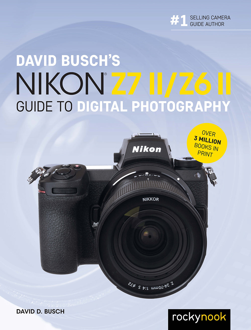 David Busch's Rocky Nook Guide to Nikon Z6 II & Z7 II Cameras - Complete Photography Manual for Beginners & Professionals | Perfect for Travel, Portrait & Landscape Photography