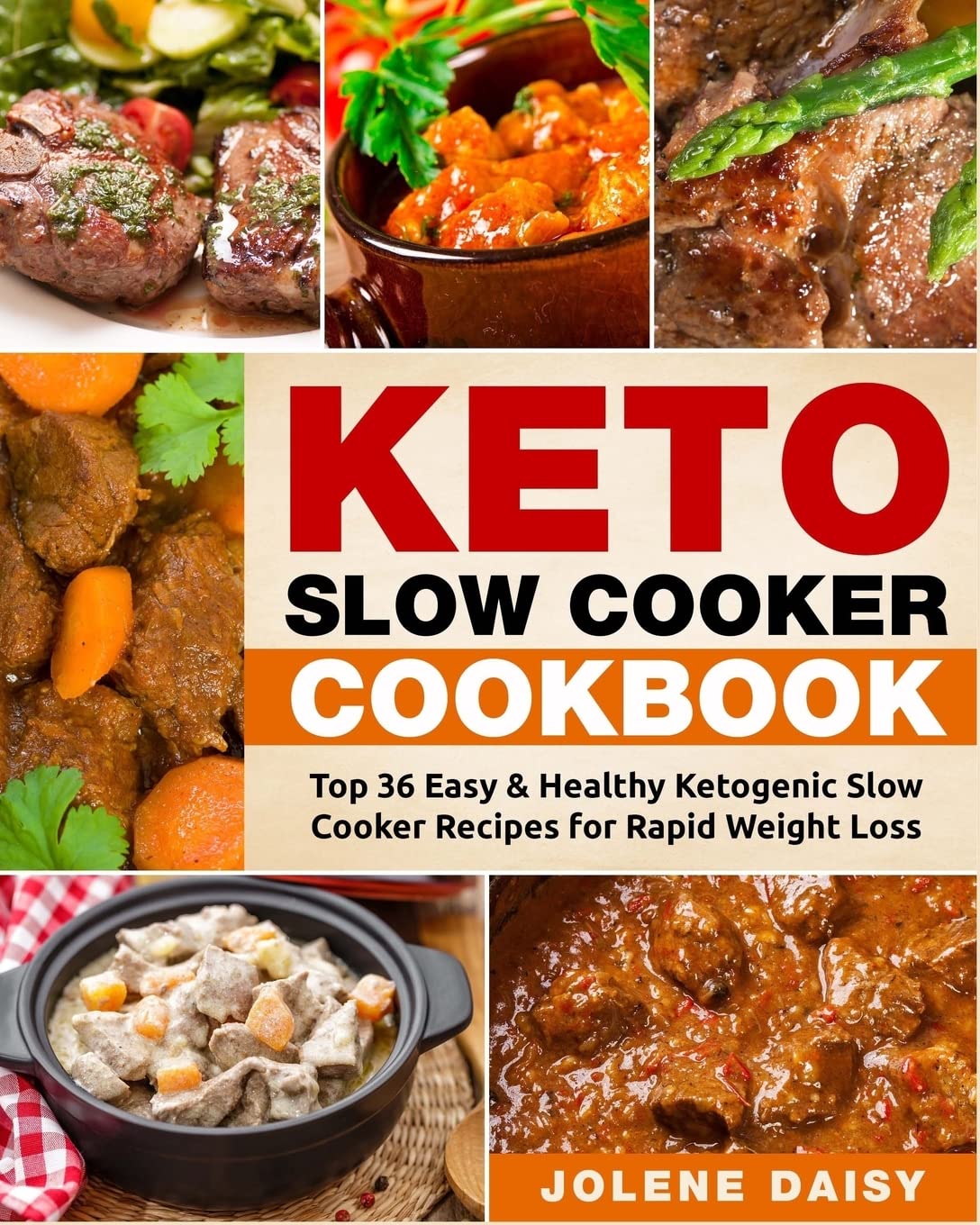 Keto Slow Cooker Cookbook: 36 Easy & Healthy Ketogenic Recipes for Weight Loss - Perfect for Busy Weeknights & Meal Prep