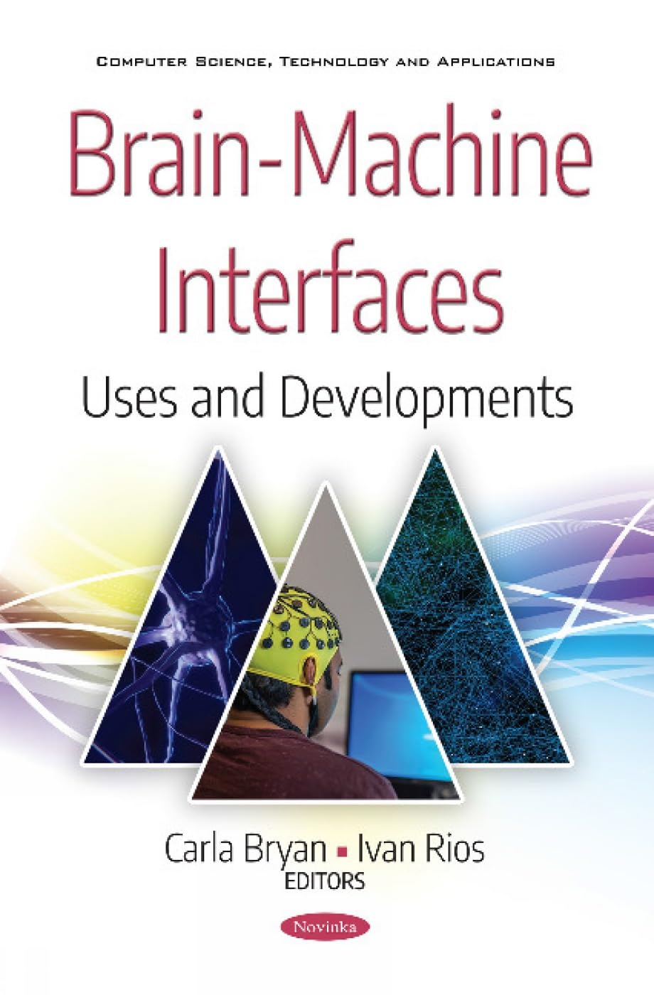 Brain-Machine Interfaces: Applications, Advancements & Future Trends in Computer Science & Technology - Ideal for AI Research, Neuroscience Studies & Medical Device Development