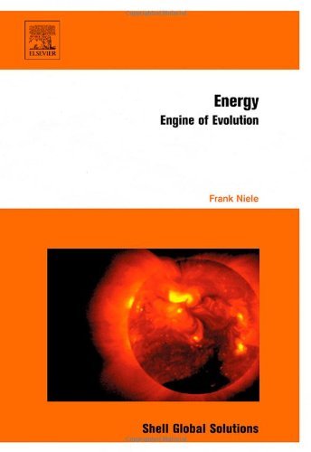 Energy: Engine of Evolution by Frank Niele | Science & Technology Book on Energy Systems | Perfect for Students, Researchers & Energy Enthusiasts