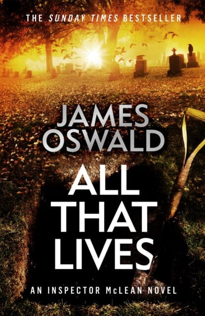 All That Lives by James Oswald - Mystery Thriller Novel | Perfect for Book Clubs & Crime Fiction Fans