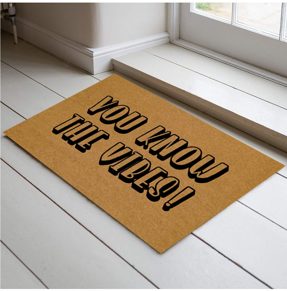 Funny Welcome Doormat - Non-Slip Entrance Rug with 'You Know The Vibes' Print - 30x18 Inch Felt Fabric Floor Mat for Home, Office & Balcony - Perfect for Indoor/Outdoor Use