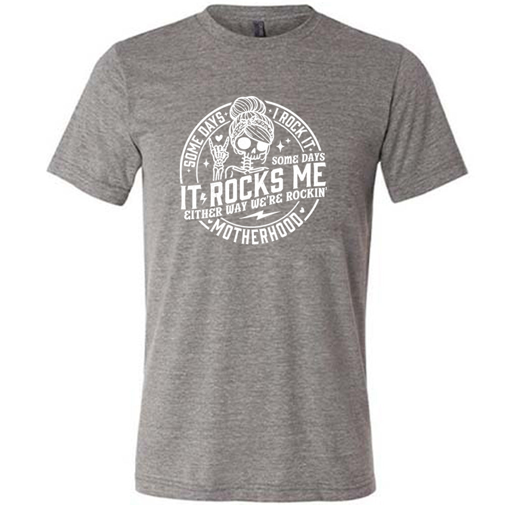 Unisex Funny Sarcastic T-Shirt - Some Days I Rock It Some Days It Rocks Me - Perfect for Casual Wear, Gifts & Everyday Outfits