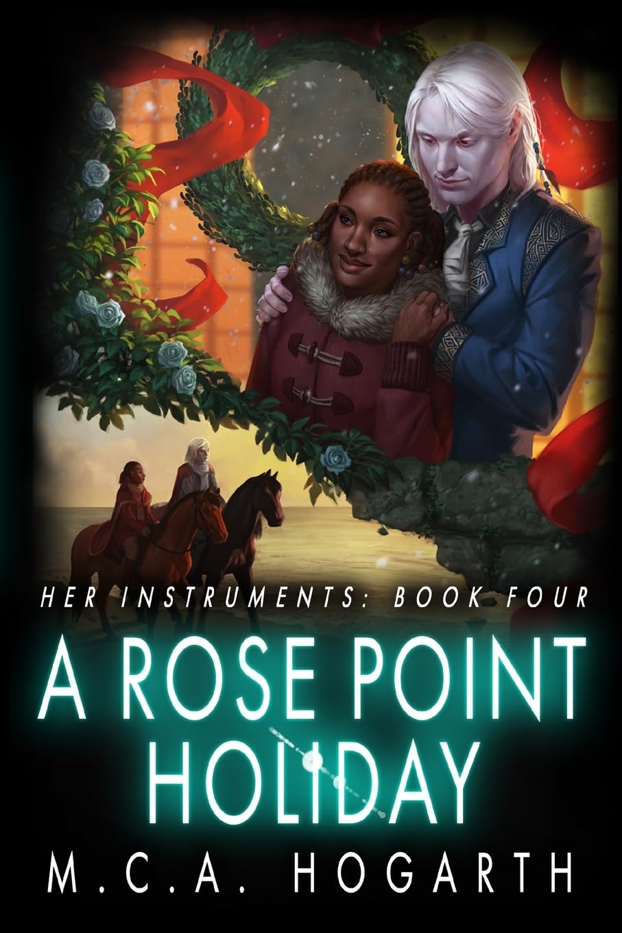 A Rose Point Holiday (Her Instruments Book 4) - Romantic Fantasy Novel for Adults | Perfect for Winter Reading & Holiday Gifts
