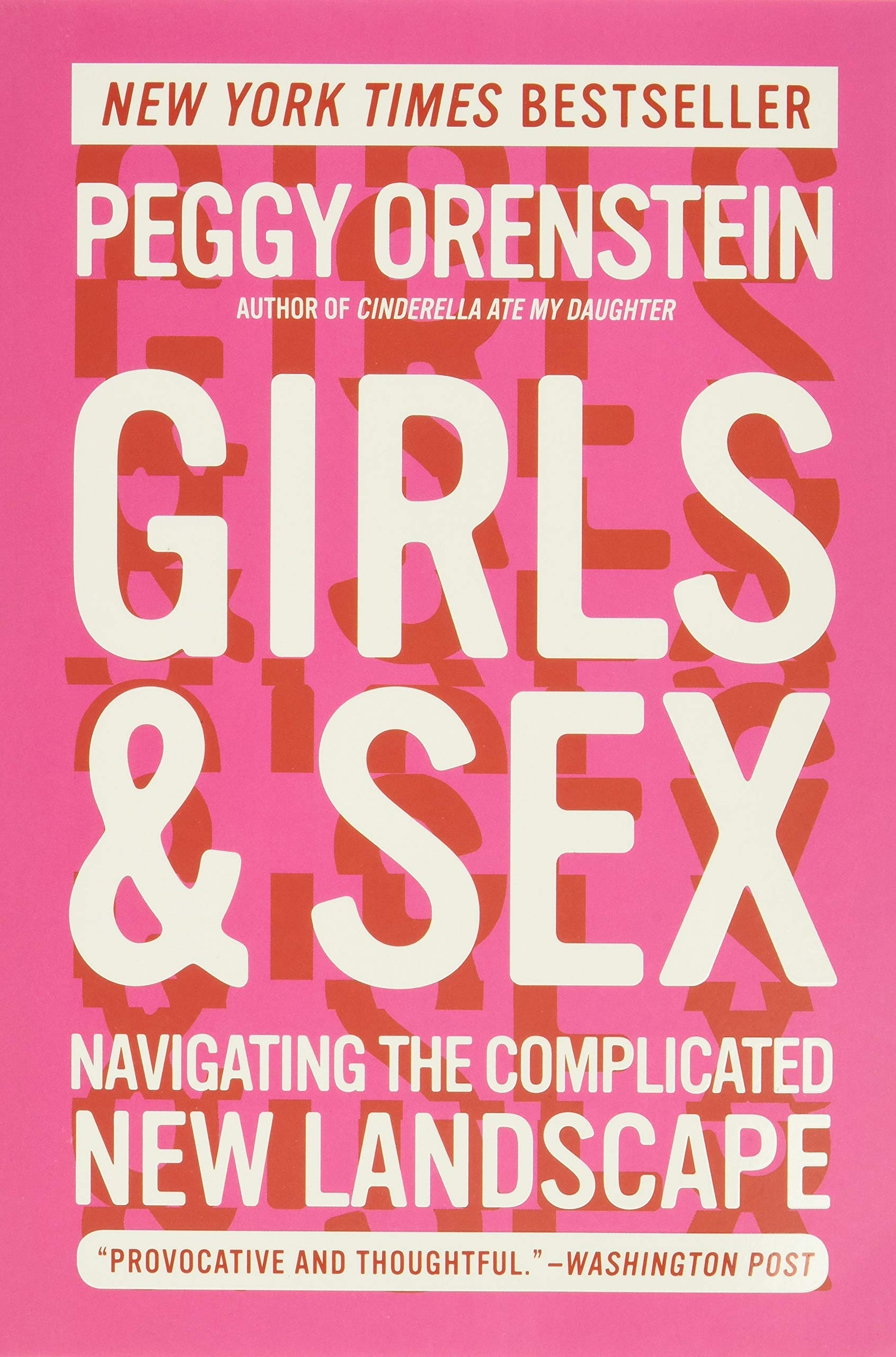 Girls and Sex: Navigating the Complex Modern Dating Landscape - A Guide for Parents and Teens on Healthy Relationships & Digital Safety