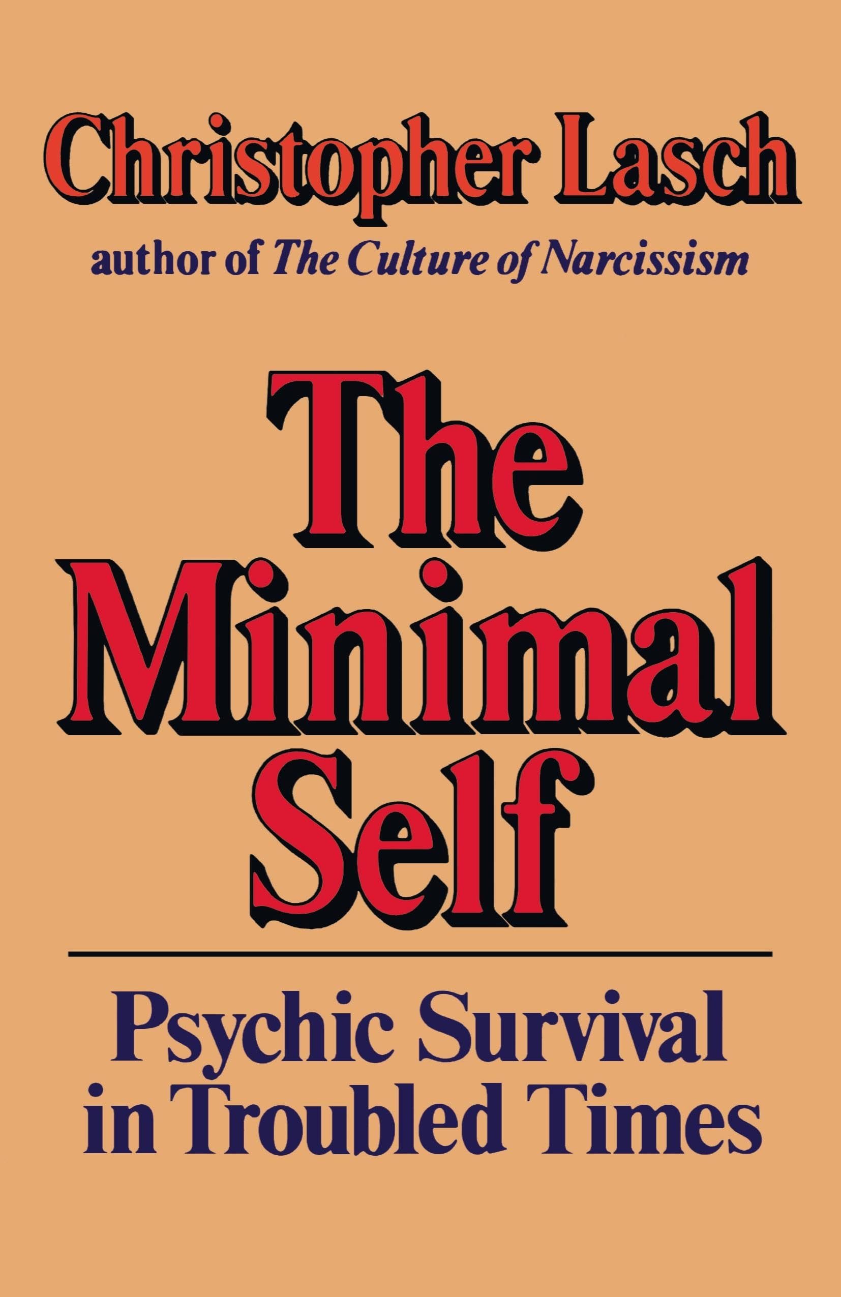 The Minimal Self: Psychic Survival in Troubled Times - Self-Help Book for Mental Wellness, Personal Growth & Resilience in Modern Life