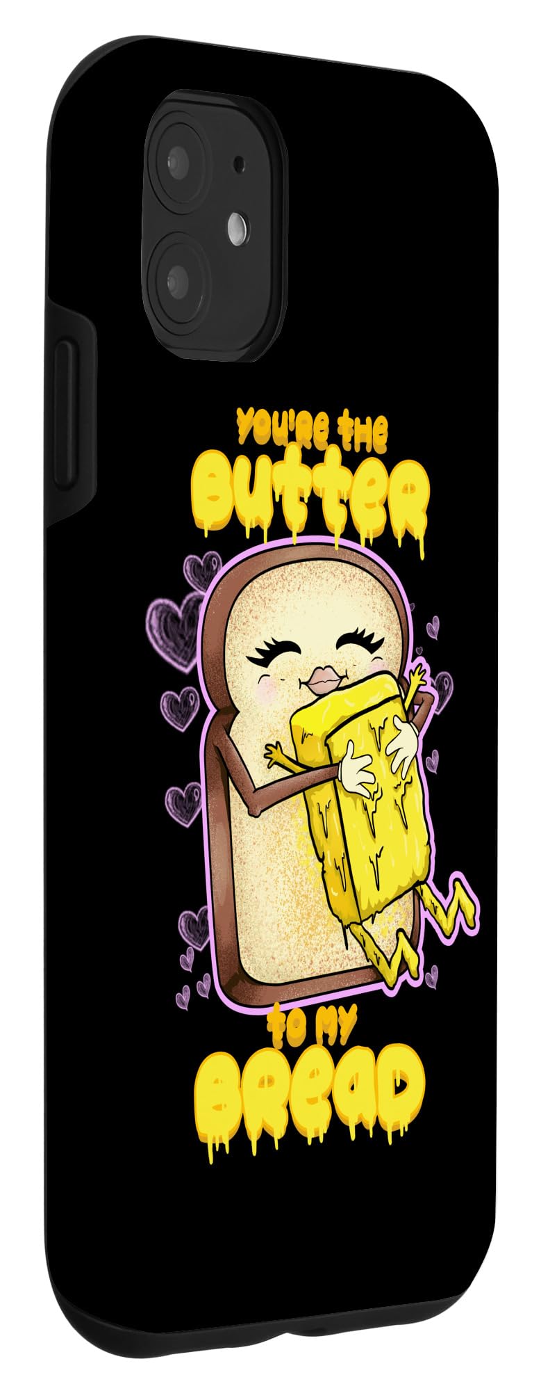 iPhone 11 Case - Valentine's Day Gift with 'You're The Butter To My Bread' Romantic Quote - Perfect for Couples, Anniversaries & Love-Themed Occasions