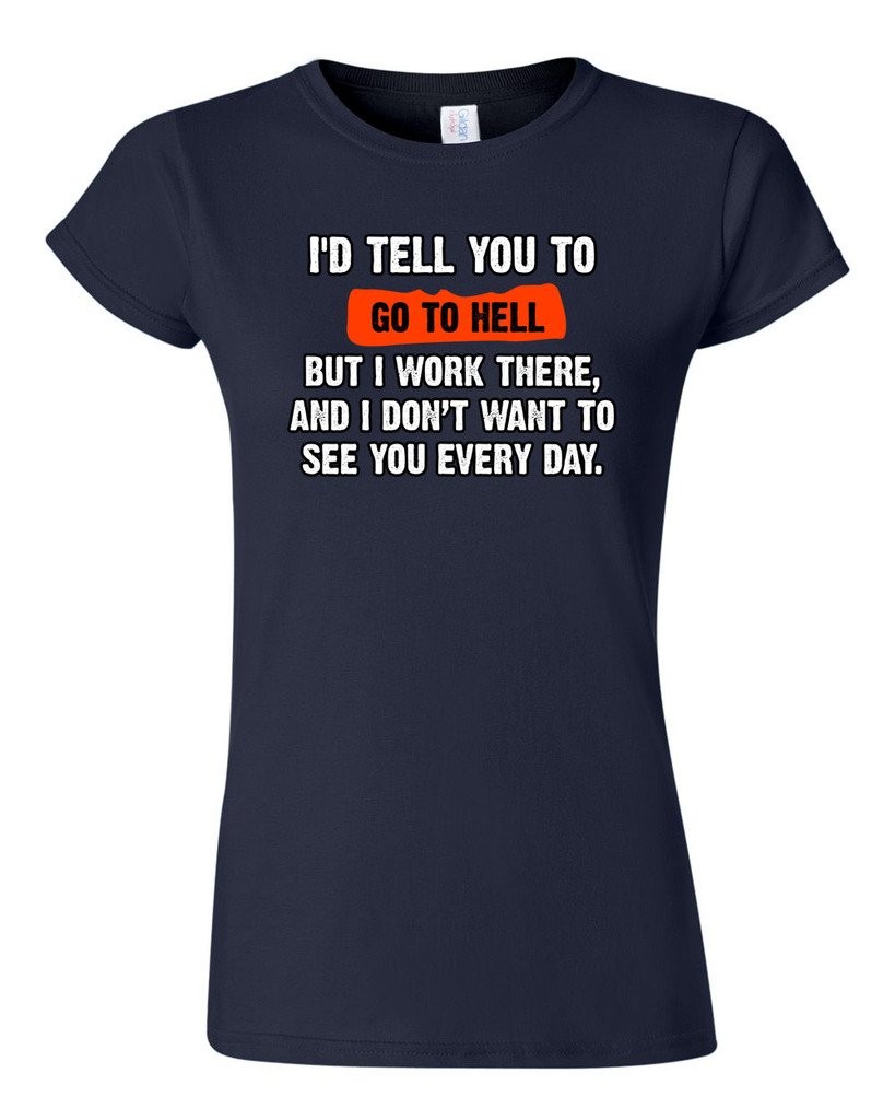 Funny Humor T-Shirt - 'Junior I'd Tell You to Go to Hell But I Work There' Sarcastic Work Tee | Perfect for Office Humor, Casual Wear & Gift for Coworkers