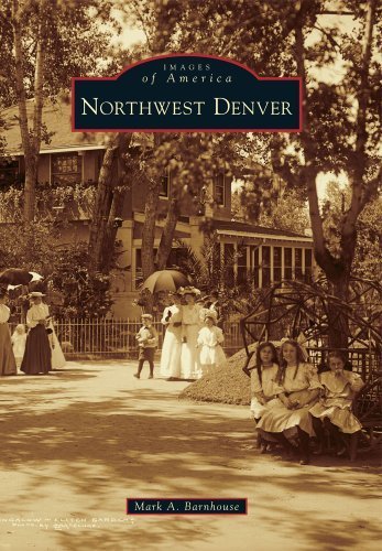 Northwest Denver (Images of America) Paperback - Historical Book About Denver's Northwest Neighborhood | Perfect for History Buffs, Local Residents & Travel Enthusiasts