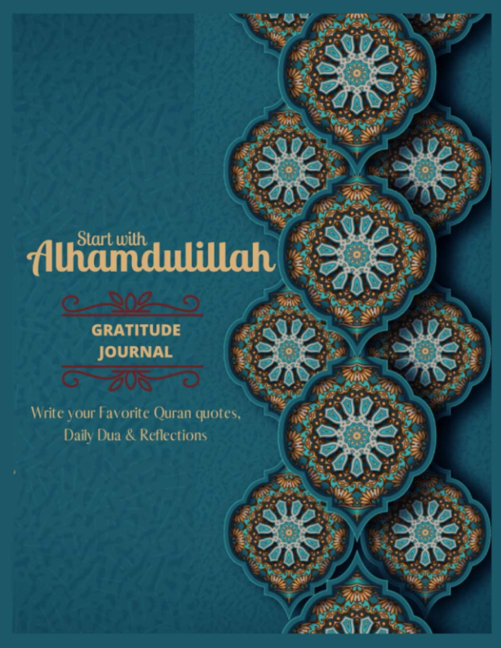 Alhumdulillah Gratitude Journal with Quran Quotes & Daily Dua - Islamic Prayer Journal for Muslim Women & Girls - Daily Reflection Notebook with Inspirational Verses - Perfect for Morning Routine, Ramadan Planning & Spiritual Growth