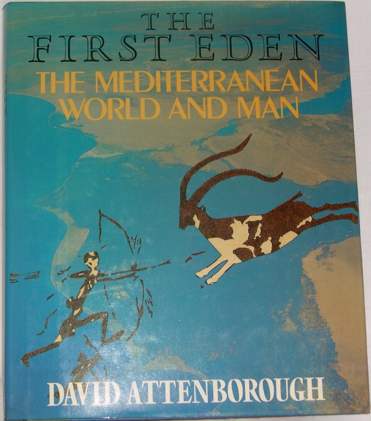 The First Eden: The Mediterranean World and Man - History, Culture & Nature | Perfect for History Buffs, Travel Enthusiasts & Mediterranean Studies