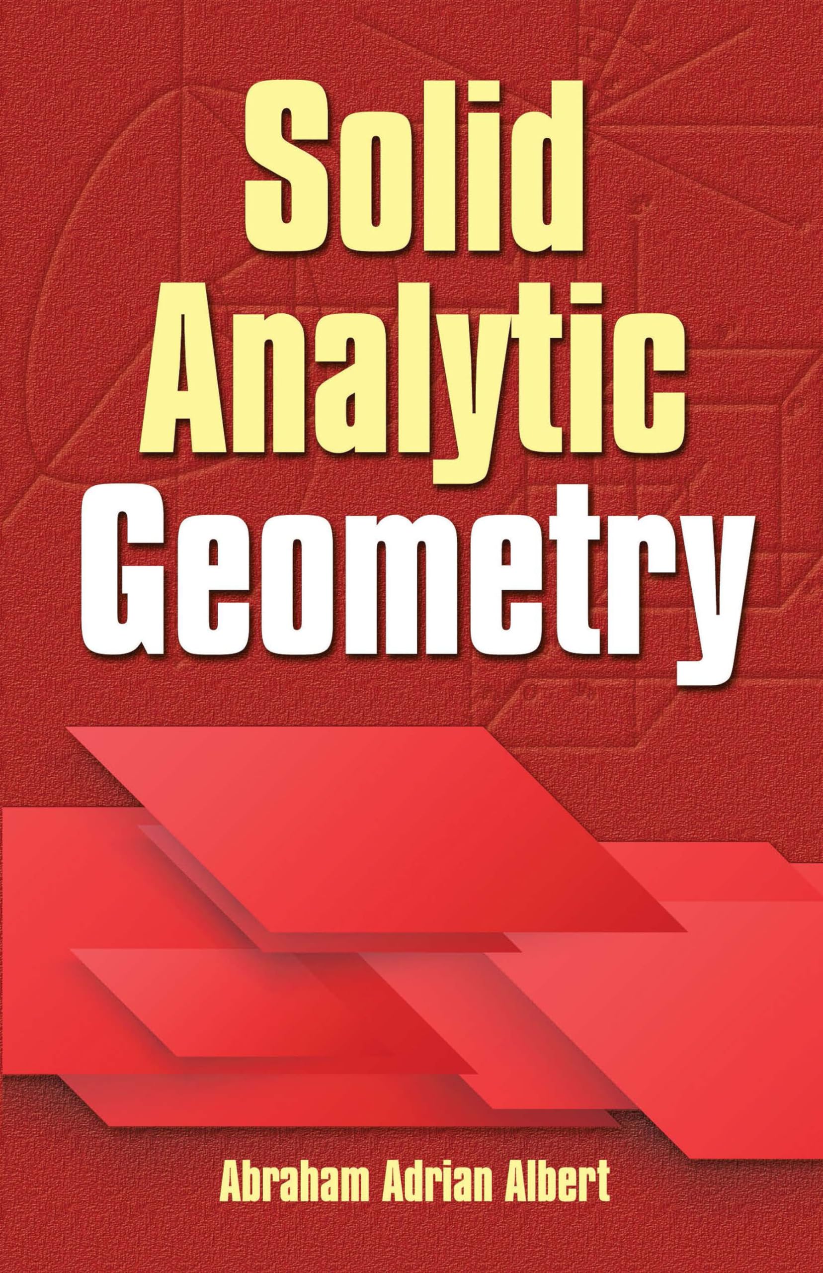 Solid Analytic Geometry (Dover Books on Mathematics) - Textbook for College Math Students & Geometry Enthusiasts | Perfect for Self-Study & Classroom Learning