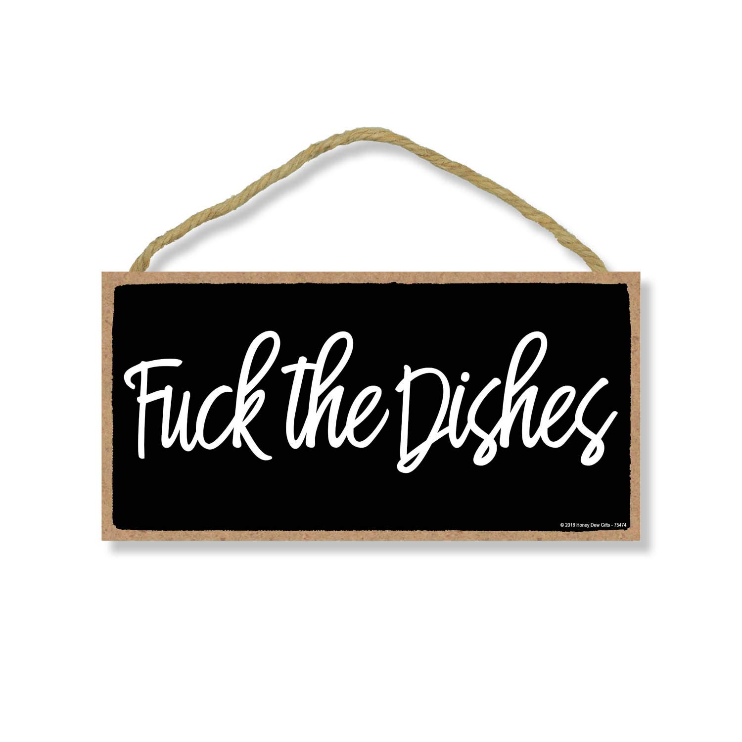 Funny Wooden Kitchen Sign - 'Fuck the Dishes' Humorous Wall Decor (5x10 Inch) - Perfect for Home, Office & Gag Gifts - Unique Housewarming & Kitchen Sink Decor