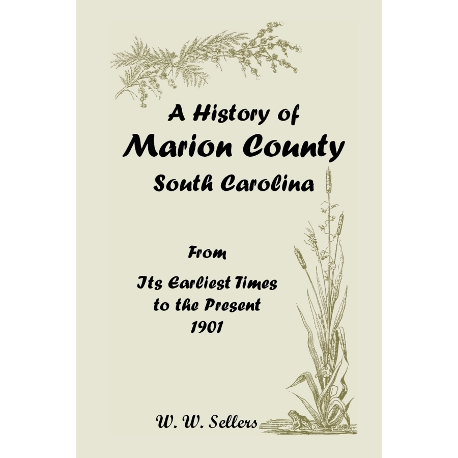 History of Marion County South Carolina 1901 - Early Times to Present | Genealogy & Local History Research