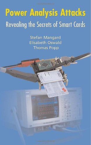 Power Analysis Attacks: Revealing Smart Card Secrets - 2007 Hardcover Edition by Stefan Mangard, Elisabeth Oswald & Thomas Popp | Cybersecurity Research, Cryptography Protection, Electronic Security Applications