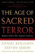 Age of Sacred Terror: Radical Islam's War Against America - Book on Terrorism & US Conflicts | History, Politics & Security Studies