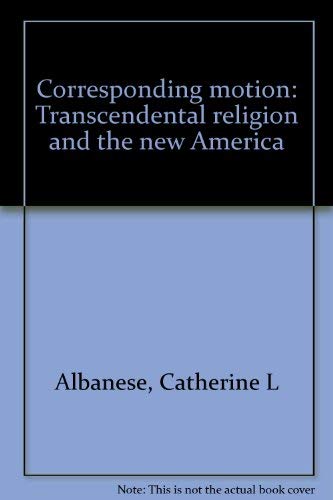 Transcendental Religion and the New America: Exploring Corresponding Motion in Modern Spirituality | Perfect for Book Clubs, Academic Studies & Spiritual Seekers