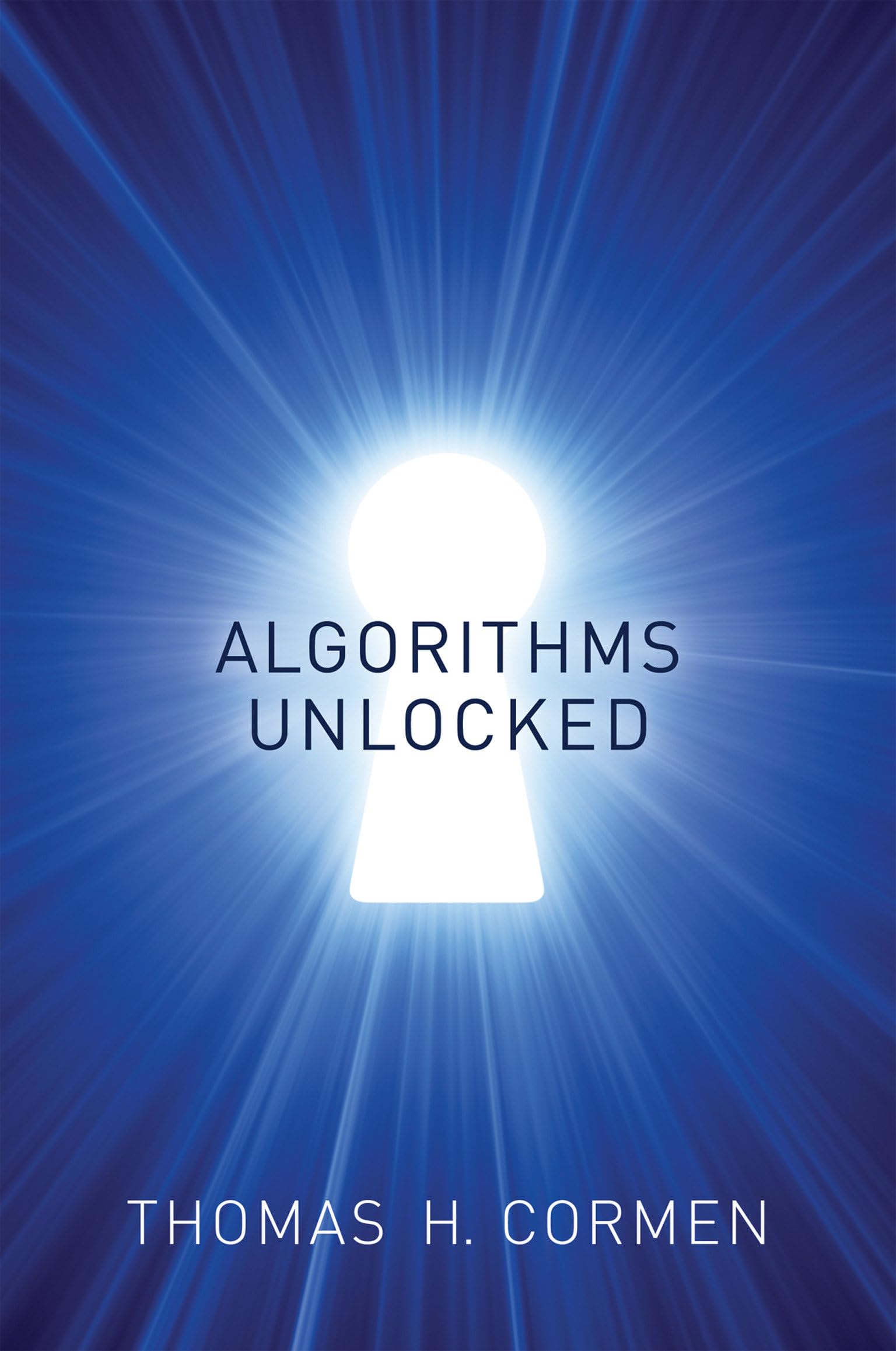 Algorithms Unlocked (MIT Press) - Computer Science Book for Beginners & Professionals | Learn Algorithm Design for Coding Interviews & Programming Projects