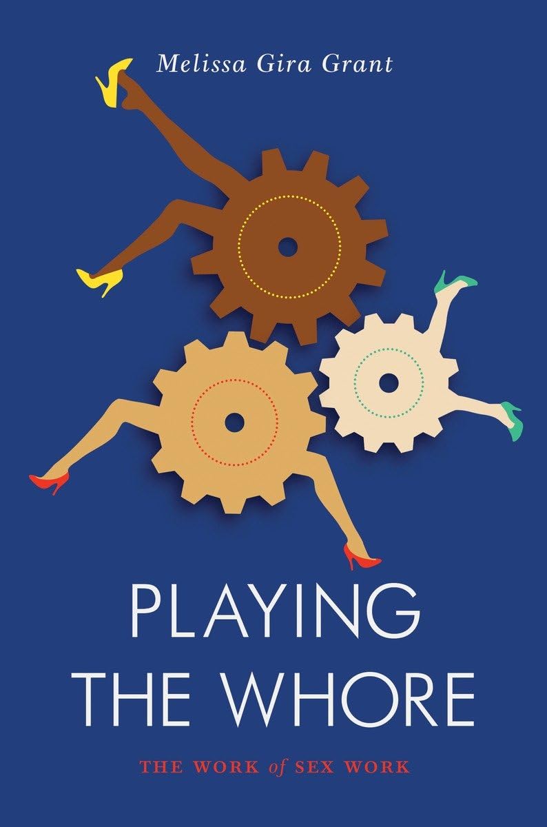 Playing the Whore: The Work of Sex Work - Feminist Theory Book by Jacobin | Essential Reading for Gender Studies & Social Justice Discussions