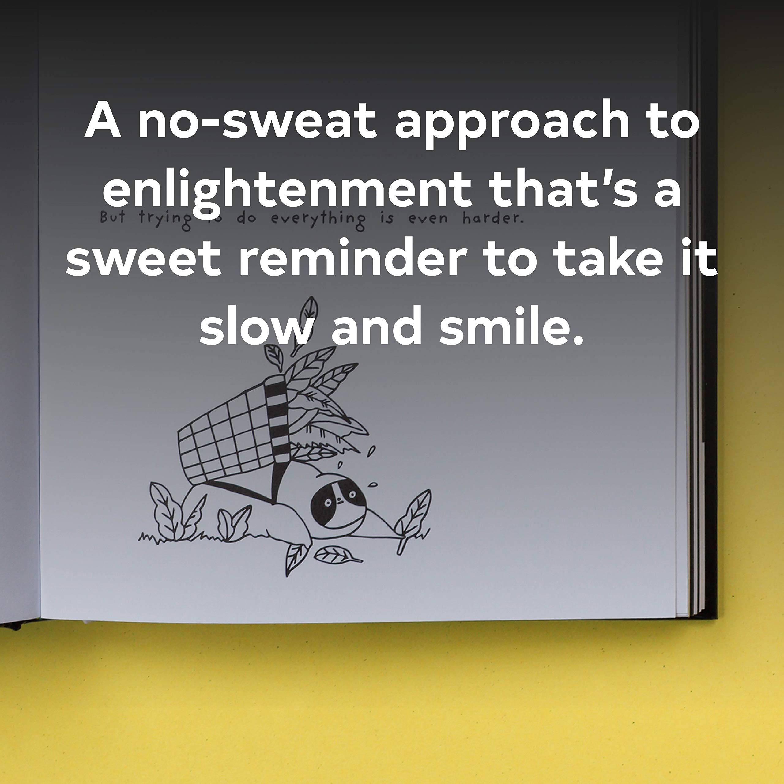 Sloth's Guide to Mindfulness: Spiritual Self-Help Book for Stress Relief & Meditation | Funny Mindfulness Books for Adults | Perfect for Relaxation, Yoga & Daily Inspiration
