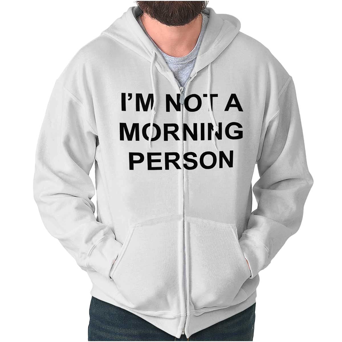 Funny 'I'm Not a Morning Person' Slacker Zip Up Hoodie - Unisex Pullover for Men & Women | Perfect for Lazy Days, Casual Wear & Gifts