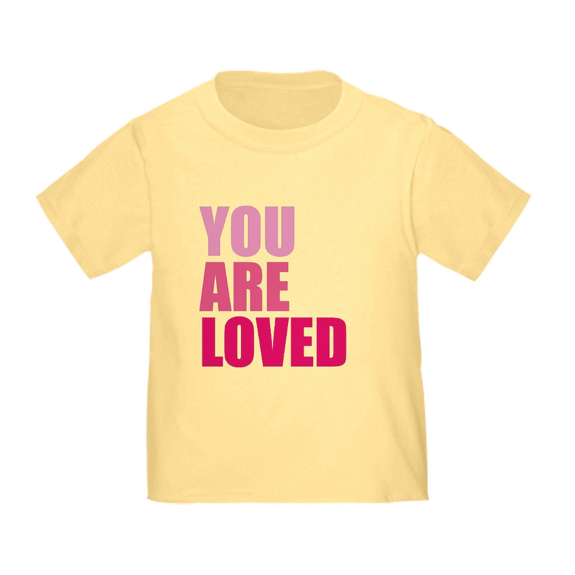 CafePress 'You Are Loved' Cute Graphic Toddler T-Shirt - 100% Cotton Soft Baby Tee for Playdates, Family Photos & Everyday Comfort