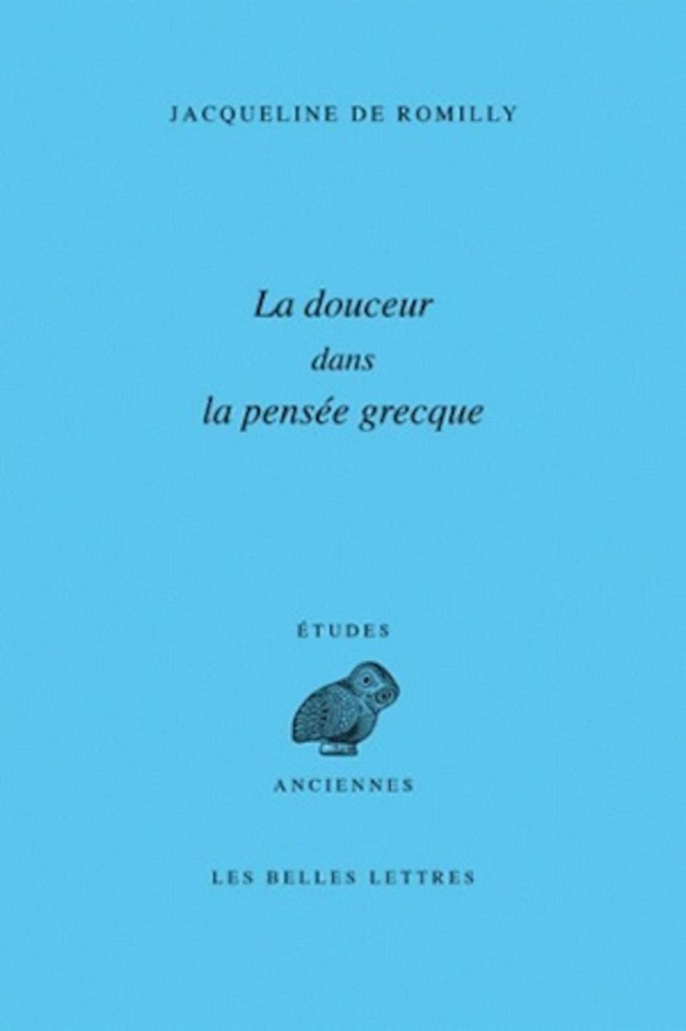 La Douceur in Greek Thought - Ancient Greek Philosophy Book (French Edition) | Study of Hellenic Concepts for Scholars & Students