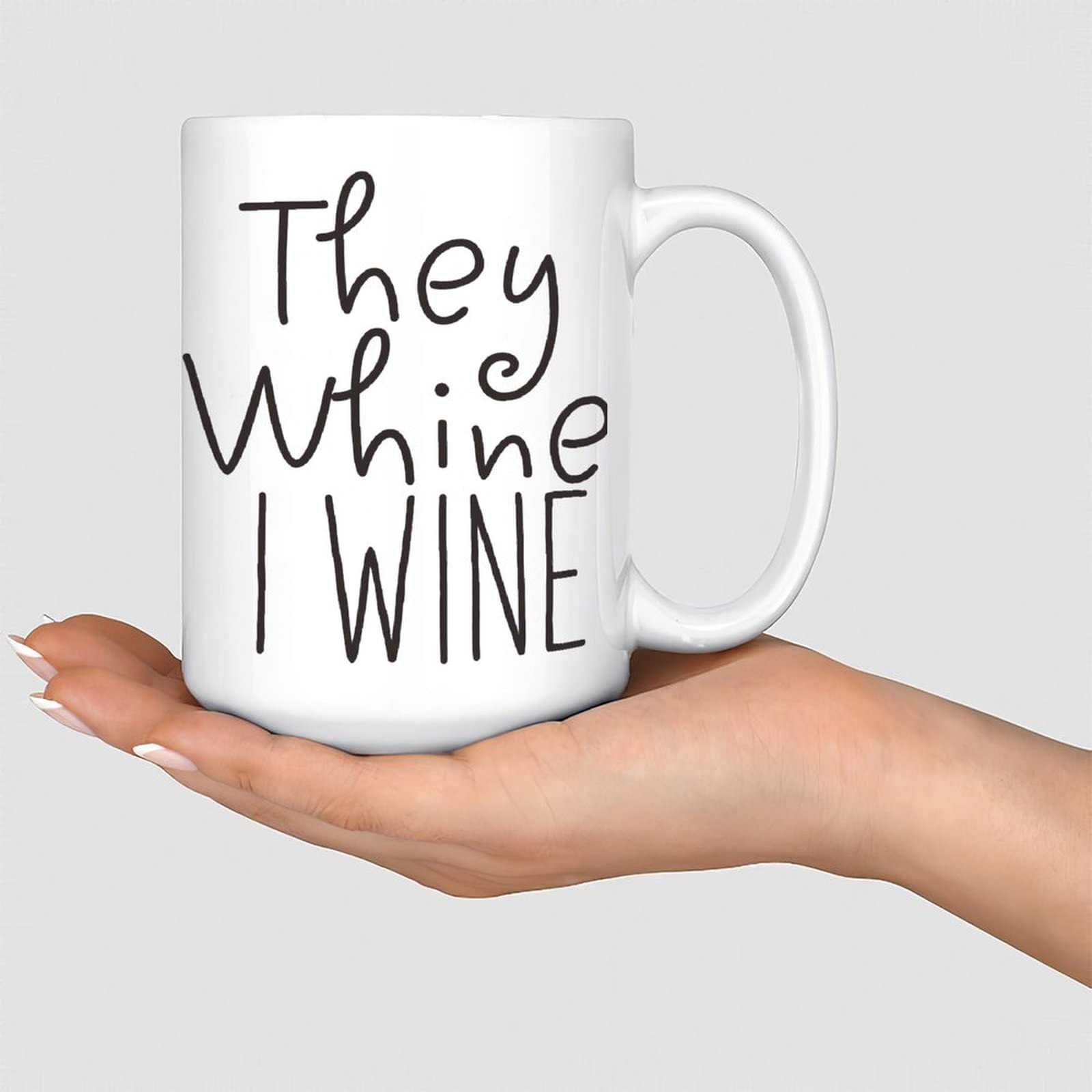 White Coffee Mug 15oz - Funny Wine Quote for Home & Office Gifts