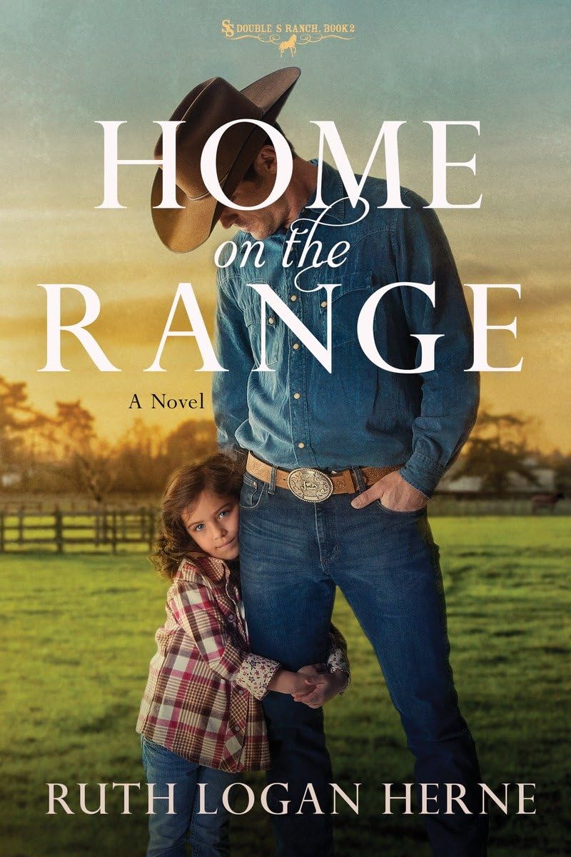 Home on the Range: A Western Novel (Double S Ranch Series) - Perfect for Cowboy Fiction Lovers & Ranch Life Story Enthusiasts