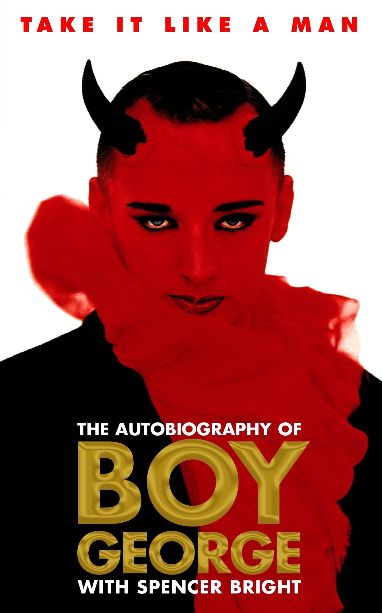 Take It Like a Man: The Autobiography of Boy George - Music Icon Memoir & LGBTQ+ Story | Perfect for Music Fans, Biography Readers & Pride Month Gifts