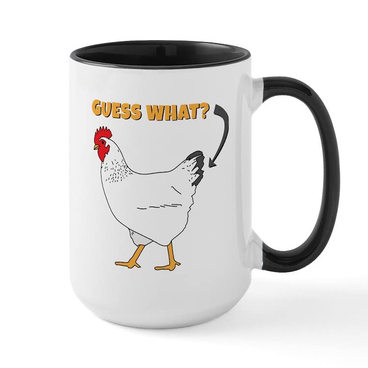 Guess What Chicken Butt Funny Ceramic Coffee Mug 15 oz - Humorous Tea Cup for Office, Home & Gifts | CafePress