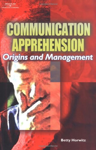 Communication Apprehension: Causes and Effective Management Strategies for Public Speaking and Social Anxiety