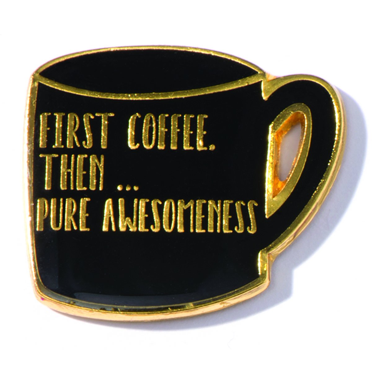 TCDesignerProducts First Coffee Then Pure Awesomeness Lapel Pin - Funny Coffee Lover Gift for Office Workers & Baristas - Perfect for Badge Reels, Jackets & Backpacks