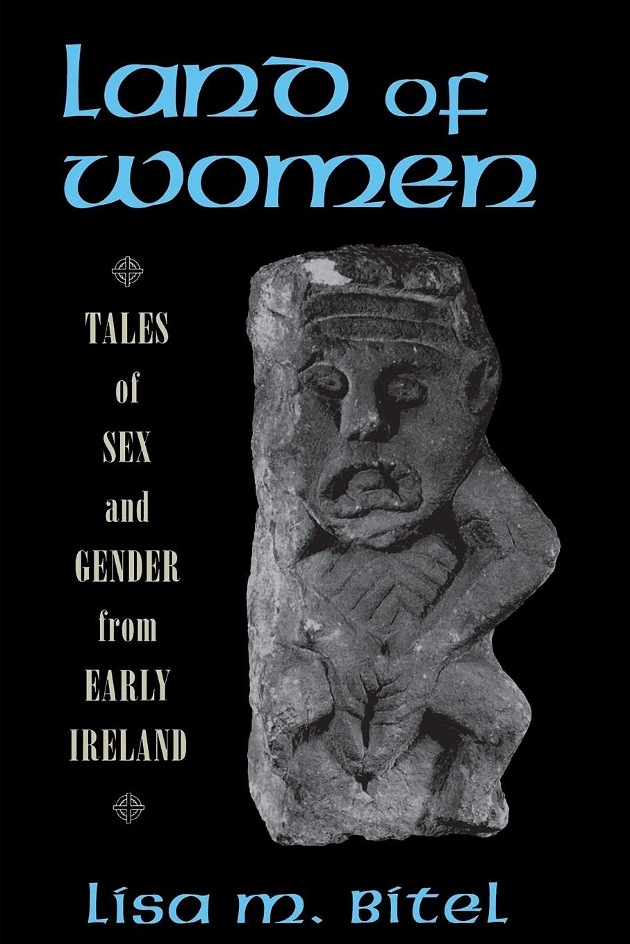 Land of Women: Tales of Sex and Gender from Early Ireland - Historical Fiction Book for Celtic Studies, Gender Research & Medieval Literature Enthusiasts