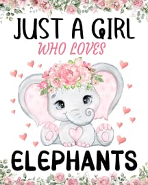 Just a Girl Loves Elephants