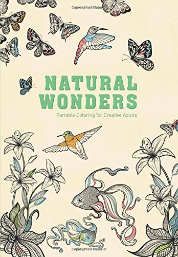 Natural Wonders: Portable Adult Coloring Book for Stress Relief & Creativity - Relaxing Art Therapy for Mindfulness, Travel & Home Use