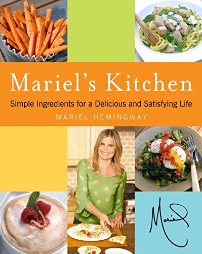 Mariel's Kitchen: Simple Ingredients for Delicious & Healthy Meals - Perfect for Home Cooking, Meal Prep, and Family Dinners
