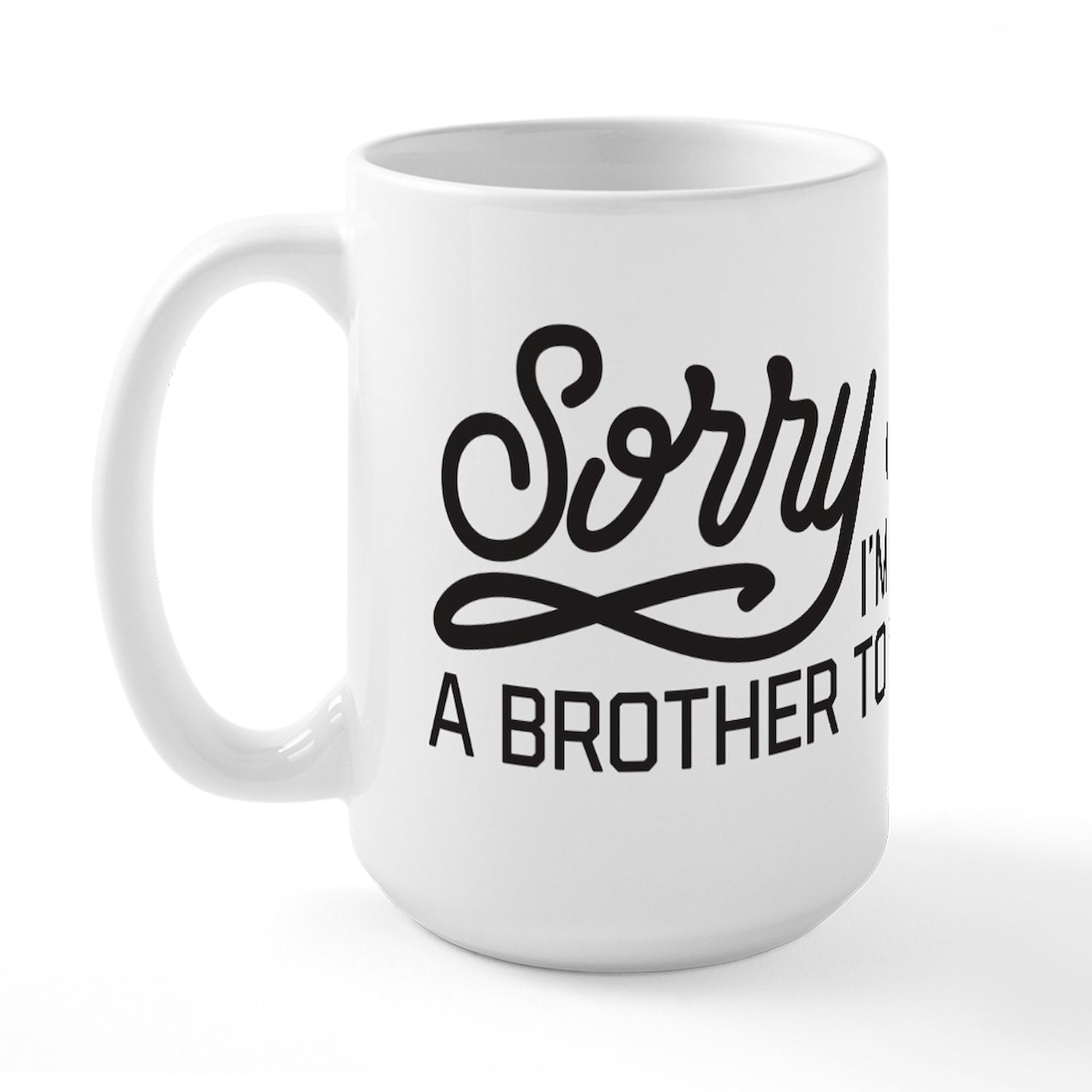 Sorry Ladies 15 oz (444 ml) Ceramic Coffee Mug - Funny Gift for Women, Durable White Tea Cup with Comfort Handle - Perfect for Office, Home & Gifts