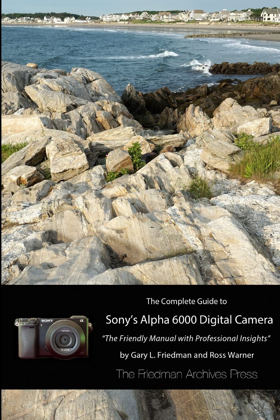 Sony A6000 Mirrorless Camera (Black & White Edition) - Ultimate Guide for Photography & Videography | Perfect for Travel, Vlogging & Street Photography