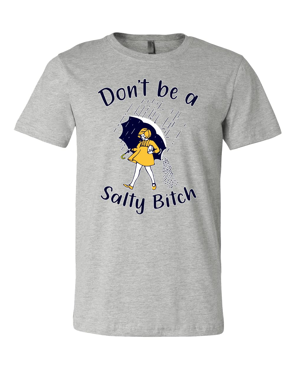 Don't Be A Salty Bitch T-Shirt - Funny Sarcastic Graphic Tee for Women - Perfect Beach Outfit & Gift Idea for Her - Great for Parties, Vacations and Casual Wear