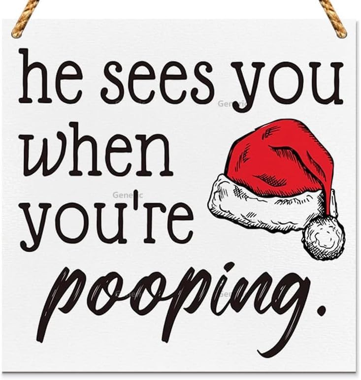Funny Christmas Wooden Sign - 'He Sees You When You're Pooping' - 8x8 Inch Rustic Bathroom Decor, Holiday Home Wall Art - Perfect for Toilet Humor & Festive Home Decor