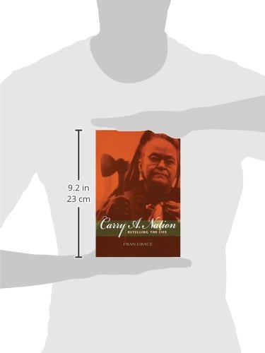 Carry A. Nation Biography: The Life and Legacy of the Temperance Crusader | Religious History in North America | Perfect for American History Studies & Book Club Discussions