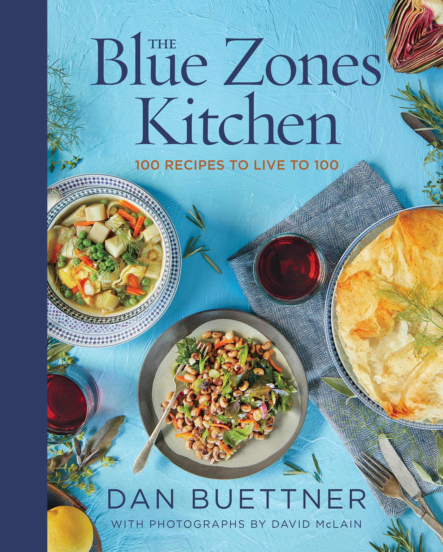 The Blue Zones Kitchen: 100 Healthy Longevity Recipes to Live to 100 - Cookbook for Mediterranean Diet, Plant-Based Meals & Wellness Lifestyle (Perfect for Home Chefs & Healthy Eating Enthusiasts)