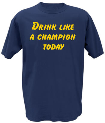 Drink Like A Champion Today Navy Blue T-Shirt - Comfortable Cotton Tee for Men, Gym, Sports & Casual Wear