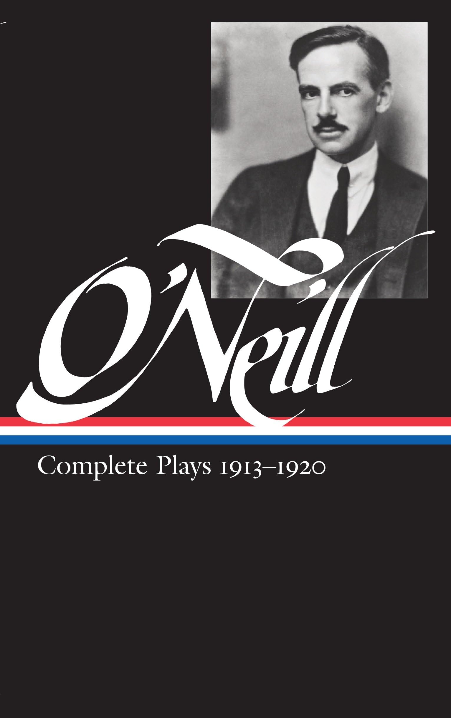 Eugene O'Neill Complete Plays 1913-1920 - Library of America Edition | Classic American Drama Collection for Theater Lovers & Literature Students